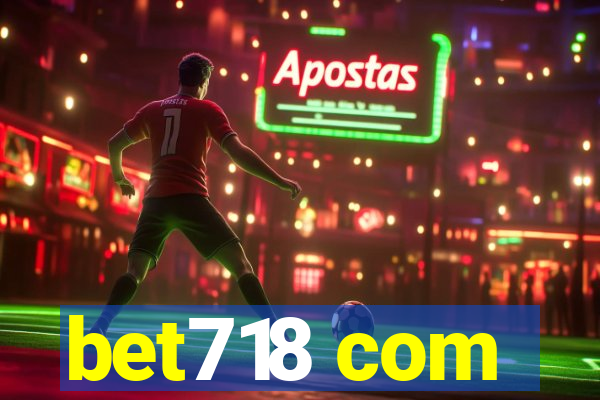 bet718 com